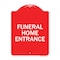 Signmission Entrance Sign Funeral Home Entrance, Red & White Aluminum Architectural Sign, 18" H, RW-1824-24094 A-DES-RW-1824-24094 - alternate 1